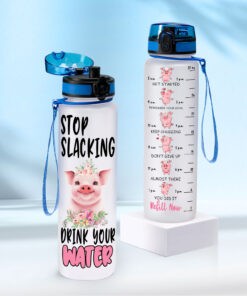 "Stop Slacking, Drink Your Water" Water Bottle